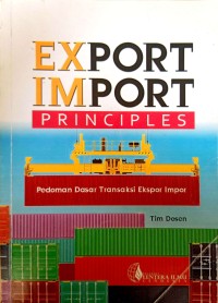 Image of Export Import Principles: Pedoman Dasar Transaksi Ekspor Impor