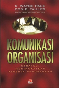 Image of Komunikasi Organisasi : Strategi Meningkatkan Kinerja Perusahaan