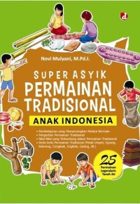 Image of Super Asyik Permainan Tradisional Anak Indonesia