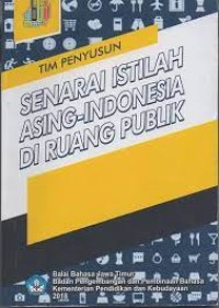 Image of Senarai Istilah Asing-Indonesia Di Ruang Publik