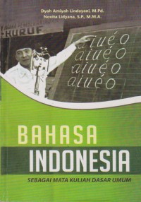 Image of Bahasa Indonesia : Sebagai Mata Kuliah Dasar Umum