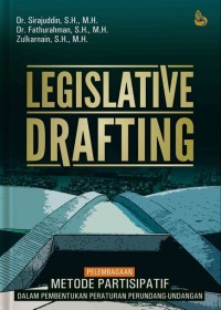 Image of Legislative Drafting : Pelembagaan Metode Partisipatif Dalam Pembentukan Peraturan Perundangan