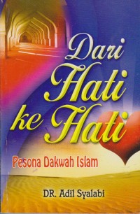 Image of Dari Hati Ke Hati : Pesona Dakwah Islam