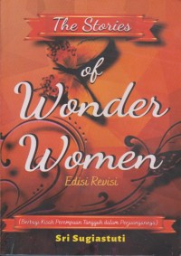 Image of The Stories Of Wonder Woman : Berbagai Kisah Perempuan Tangguh Dengan Perjuangannya
