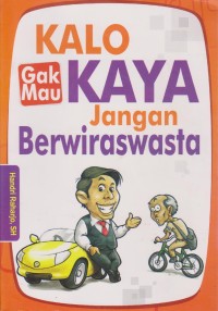 Image of Kalo Gak Mau Kaya Jangan Berwiraswasta