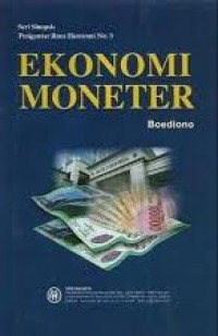 Image of Ekonomi Moneter : Seri Sinopsis Pengantar Ilmu Ekonomi No.5