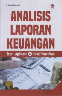 Image of Analisis Laporan Keuangan : Teori, Aplikasi & Hasil Penelitian