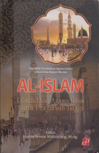 Image of Al-Islam : Pendidikan Agama Islam Untuk Perguruan Tinggi