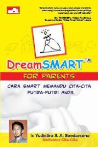 Image of DreamSmartTM For Parents : Cara Smart Memandu Cita-Cita Putra-Putri Anda