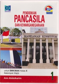 Image of Pendidikan Pancasila Dan Kewarganegaraan 1 Untuk SMK/MAK Kelas X Kelompok Wajib