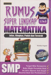 Image of Rumus Super Lengkap Matematika SMP Kelas 1,2 & 3 : Jelas, Ringkas, Padat Dan Terarah
