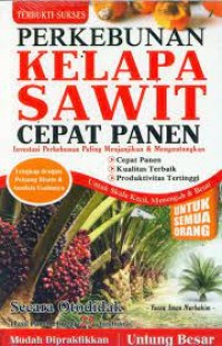 Image of Perkebunan Kelapa Sawit Cepat Panen : Investasi Perkebunan Paling Menjanjikan & Menguntungkan