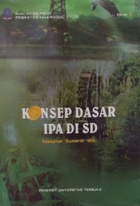 Image of Materi Pokok Konsep Dasar IPA Di SD :1-12/PDKG4103/4 sks