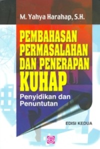 Image of Pembahasan permasalahan Dan Penerapan KUHAP : Penyidikan Dan Penuntutan