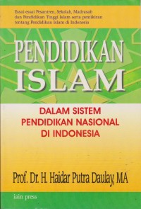 Image of Pendidikan Islam : Dalam Sistem Pendidikan Nasional Di Indonesia