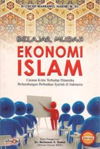 Image of Belajar Mudah Ekonomi Islam : Catatan Krisis Terhadap Dinamika Perkembangan Perbankan Syariah Di Indonesia