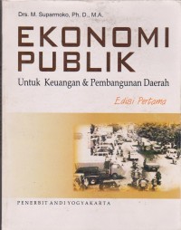 Image of Ekonomi Publik : Untuk Keuangan Dan Pembangunan Daerah