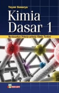 Image of Kimia Dasar 1 : Berdasarkan Prinsip-Prinsip Kimia Terkini