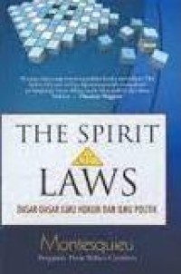 Image of The Spritit Of Laws : Dasar-Dasar Ilmu Hukum Dan Ilmu Politik