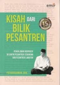 Image of Kisah Dari Bilik Pesantren : Pengalaman Inspiratif 30 Santri Pesantren Tebuireng Dan Pesantren Langitan