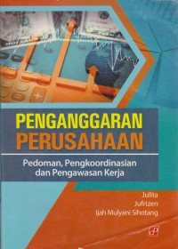 Image of Penganggaran Perusahaan : Pedoman, Pengkoordinasian Dan Pengawasan Kerja