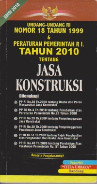 Image of Undang-Undang Ri Nomor 18 Tahun 1999 & Peraturan Pemerintah RI Tahun 2010 Tentang Jasa Konstruksi