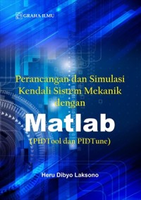 Image of Perancangan Dan Simulasi Kendali Sistem Mekanik Dengan Matlab (PIDToll dan PIDTune)