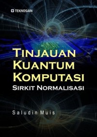 Image of Tinjauan Kuantum Komputasi : Sirkit Normalisasi
