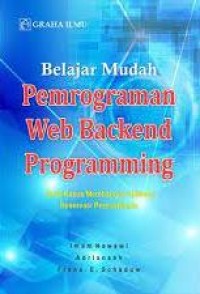 Image of Belajar Mudah Pemrograman Web Backend Programming : Studi Kasus Membangun Aplikasi Reservasi Perpustakaan