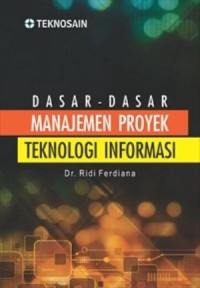 Image of Dasar-Dasar Manajemen Proyek : Teknologi Informasi