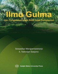 Image of Ilmu Gulma Dan Pengelolaan Pada Budi Daya Perkebunanan
