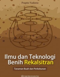 Image of Ilmu Dan Teknologi Benih Rekalsitran : Tanaman Buah Dan Perkebunan