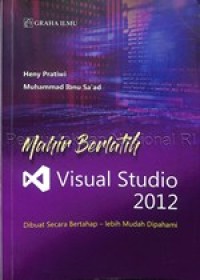 Image of Mahir Berlatih Visual Studio 2012 : dibuat secara bertahap - lebih mudah dipahami
