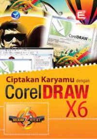 Image of Seri Belajar Kilat : Ciptakan Karyamu dengan CorelDraw X6