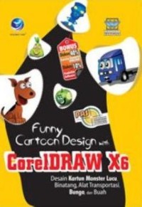 Image of PAS Funny Cartoon Design With CorelDRAW X6 : Desain Kartun Monster Lucu, Binatang, Alat Transportasi, Bunga, Dan Buah