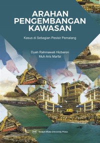 Image of Arahan Pengembangan Kawasan : Kasus Di Sebagian Pesisir Pemalang