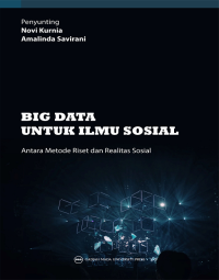 Image of Big Data Untuk Ilmu Sosial : Antara Metode Riset Dan Realitas Sosial