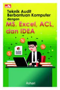 Image of Teknik Audit Berbantuan Komputer Dengan MS. Excel, ACL, Dan Idea