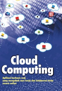 Image of Clound Computing: Aplikasi Berbasis Web Yang Mengubah Cara Kerja Dan Kolaborasi Anda Secara Online
