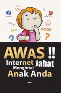 Image of Awas!! Internet Jahat Mengintai Anak Anda