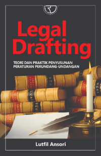 Image of Legal Drafting : Teori Dan Praktik Penyusunan Peraturan Perundang-Undangan