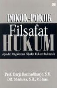 Image of Pokok-Pokok Filsafat Hukum : Apa Dan Bagaimana Filsafat Hukum Indonesia