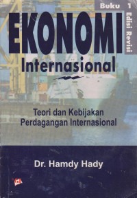 Image of Ekonomi Internasional : Teori Dan Perdagangan Keuangan Internasional