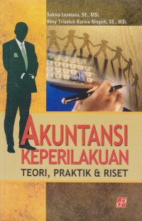 Image of Akuntansi Keperilakuan ; Teori, Perilaku & Riset