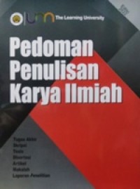 Image of Pedoman Penulisan Karya Ilmiah : Tugas Akhir, Skripsi, Tesis, Disertasi, Artikel, Makalah, Laporan Penelitian