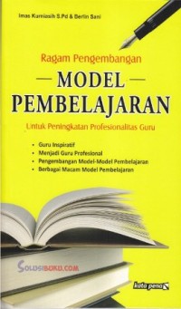 Image of Ragam Pengembangan Model Pembelajaran : Untuk Peningkatan Profesionalitas Guru