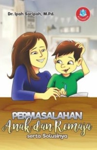 Image of Permasalahan Anak Dan Remaja Serta Solusinya
