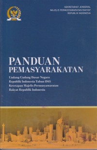 Image of Panduan Pemasyarakatan : Undang-Undang Dasar Negara Republik Indonesia 1945 Dan Ketetapan Majelis Permusyawaratan Rakyat Republik Indonesia