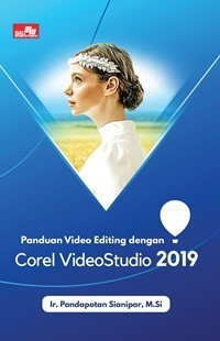 Image of Panduan Video Editing Dengan Corel Video Studio 2019